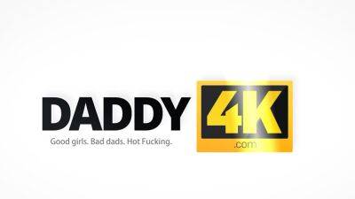 DADDY4K. Daddys Legendary Sex Skills - drtuber.com